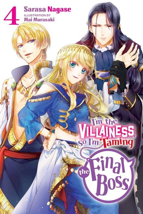 I'm the Villainess, So I'm Taming the Final Boss, Vol. 4 (light novel)(Kobo/電子書)