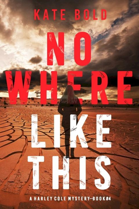 Nowhere Like This (A Harley Cole FBI Suspense Thriller—Book 4)(Kobo/電子書)