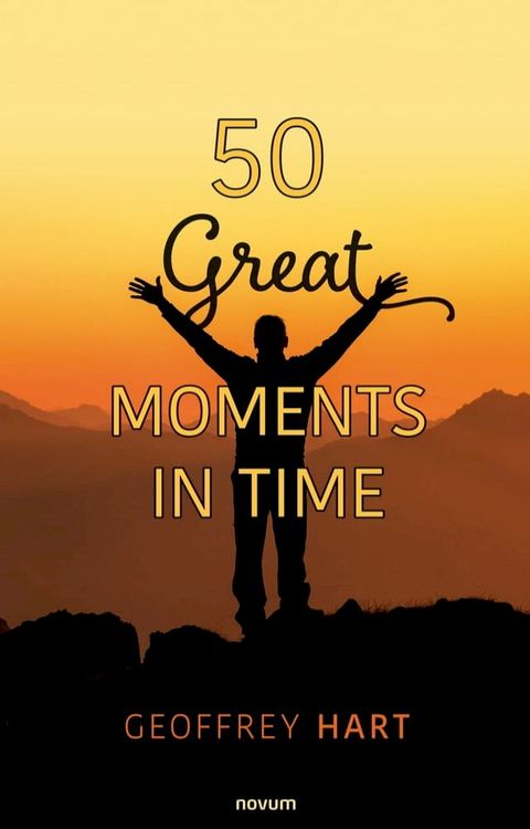 50 Great Moments in Time(Kobo/電子書)