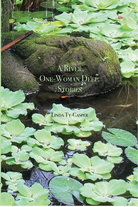 A River, One-Woman Deep: Stories(Kobo/電子書)