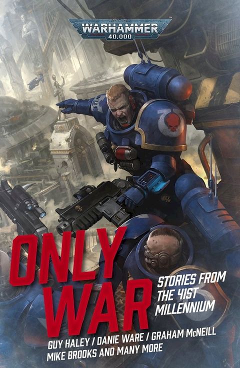 Only War: Stories from the 41st Millennium(Kobo/電子書)