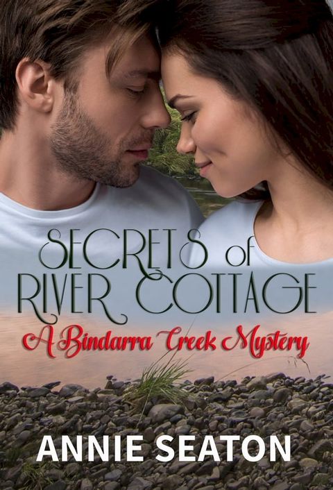 Secrets of River Cottage (A Bindarra Creek Mystery - Book 5)(Kobo/電子書)