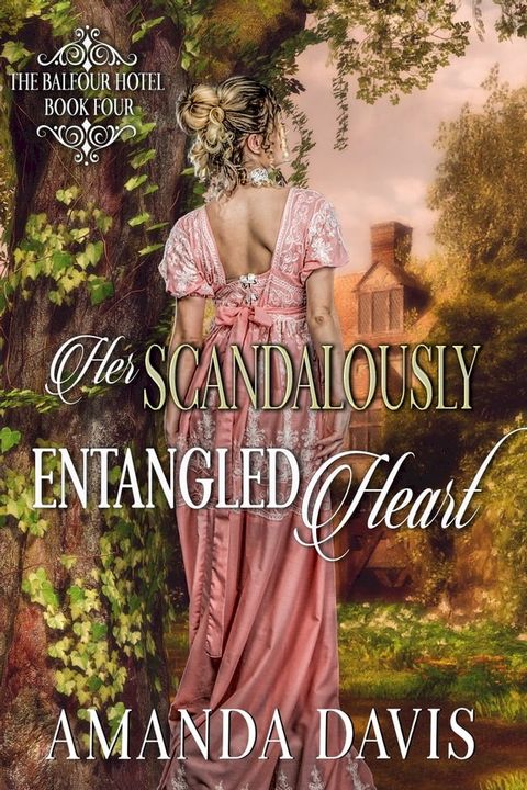 Her Scandalously Entangled Heart(Kobo/電子書)