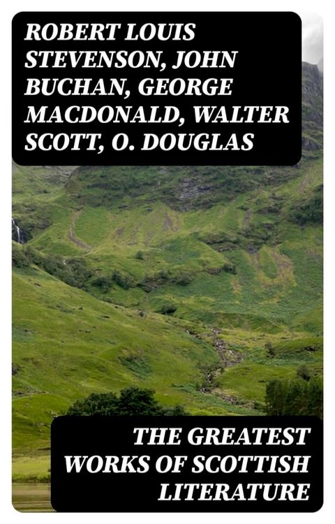 The Greatest Works of Scottish Literature(Kobo/電子書)