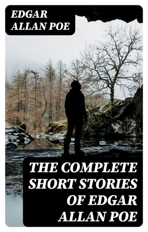 The Complete Short Stories of Edgar Allan Poe(Kobo/電子書)