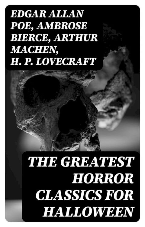 The Greatest Horror Classics for Halloween(Kobo/電子書)