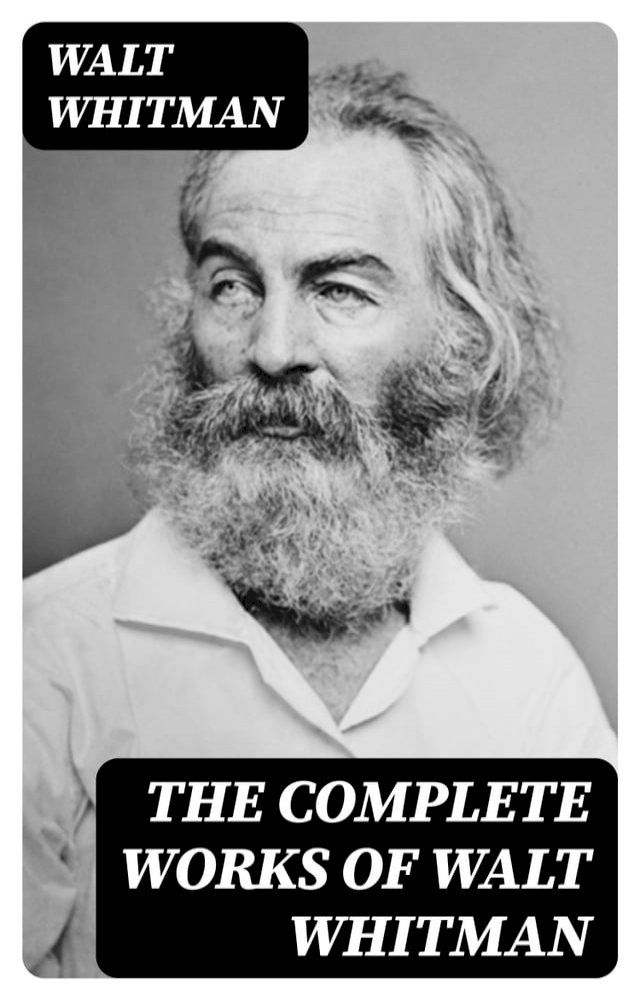  The Complete Works of Walt Whitman(Kobo/電子書)