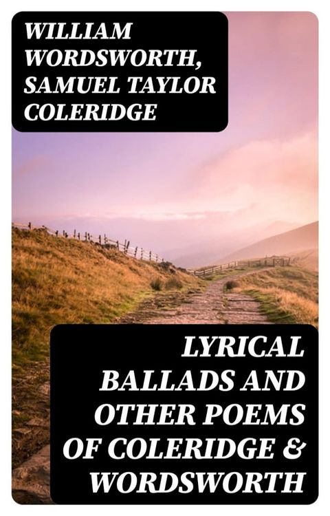 Lyrical Ballads and Other Poems of Coleridge & Wordsworth(Kobo/電子書)