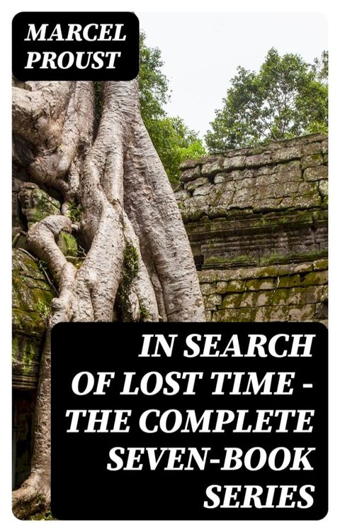 In Search of Lost Time - The Complete Seven-Book Series(Kobo/電子書)