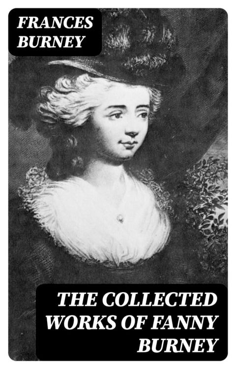 The Collected Works of Fanny Burney(Kobo/電子書)