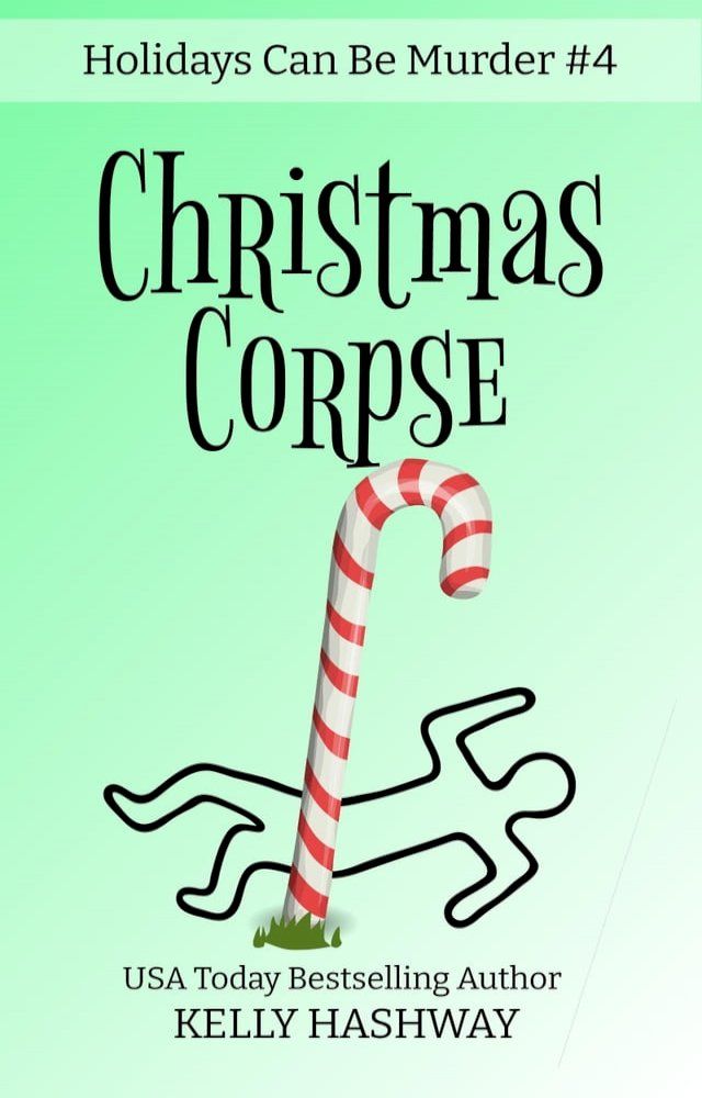  Christmas Corpse (Holidays Can Be Murder #4)(Kobo/電子書)