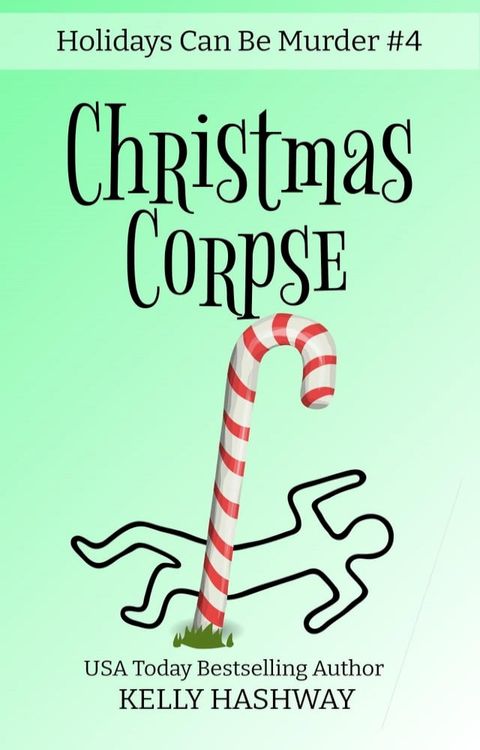 Christmas Corpse (Holidays Can Be Murder #4)(Kobo/電子書)