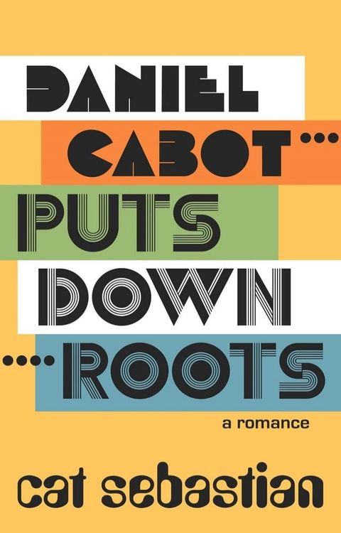 Daniel Cabot Puts Down Roots(Kobo/電子書)