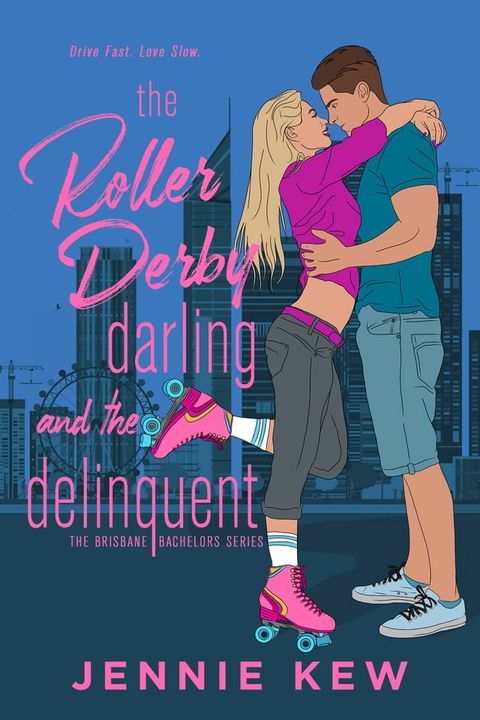 The Roller Derby Darling and The Delinquent(Kobo/電子書)