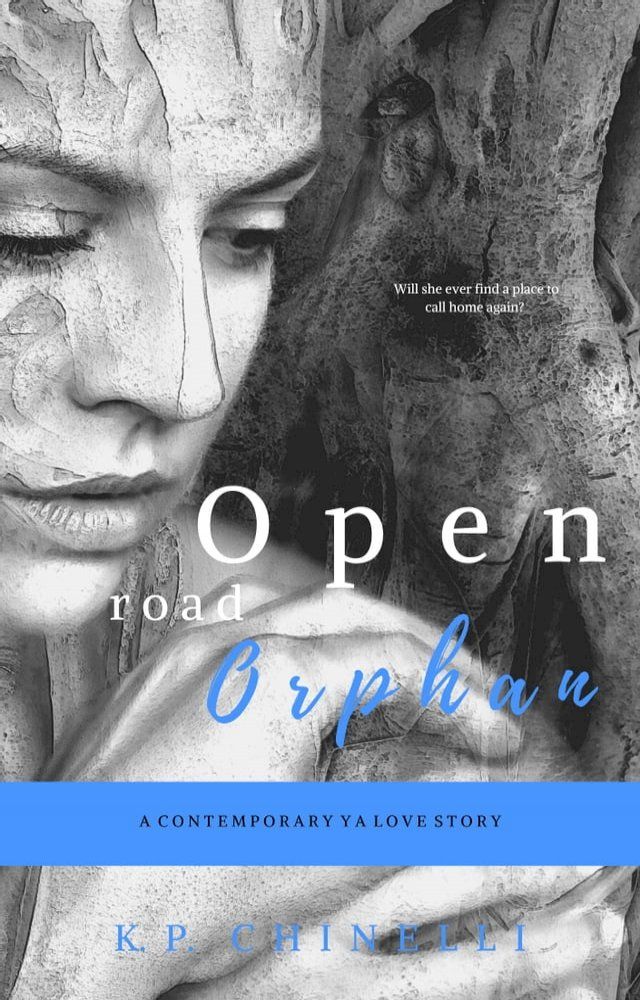  Open Road Orphan: A Contemporary YA Love Story(Kobo/電子書)