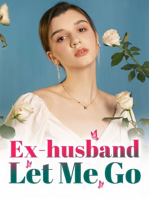 Ex-husband, Let Me Go (book #1)(Kobo/電子書)