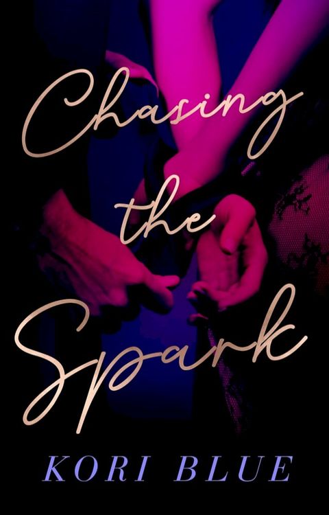 Chasing the Spark(Kobo/電子書)