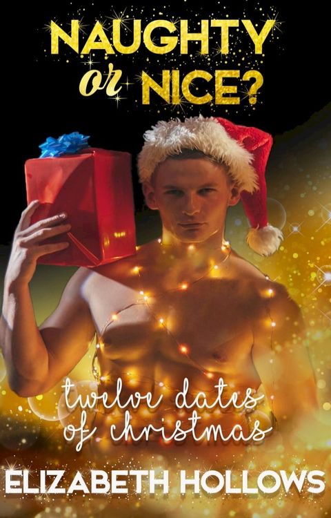 Twelve Dates of Christmas: Naughty or Nice? A Christmas Romance(Kobo/電子書)