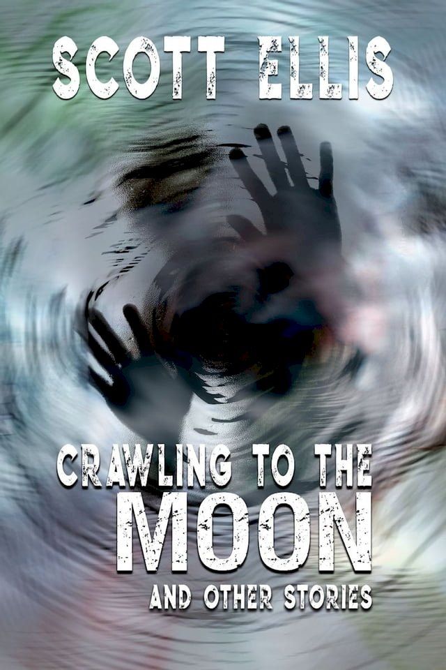  Crawling to the Moon(Kobo/電子書)