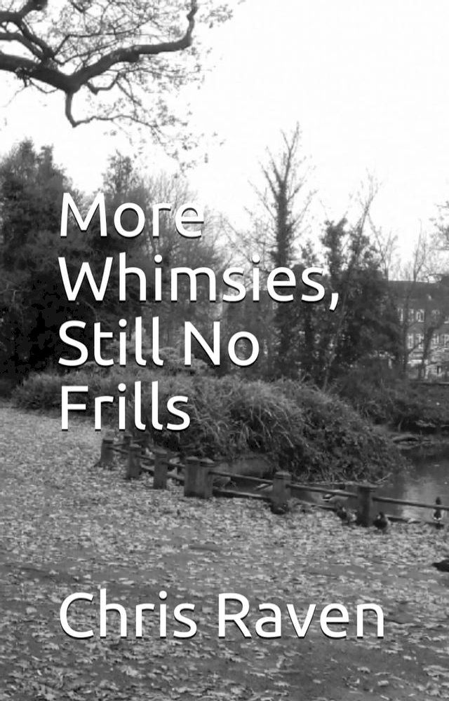  More Whimsies, Still No Frills(Kobo/電子書)