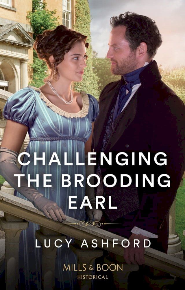  Challenging The Brooding Earl (Mills & Boon Historical)(Kobo/電子書)