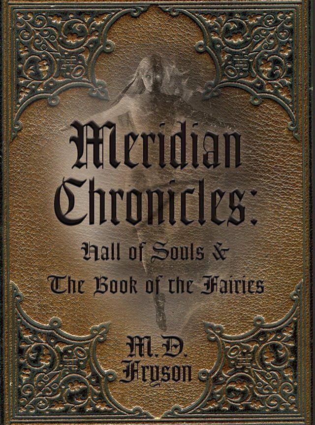  Meridian Chronicles: Hall of Souls and The Book of the Fairies(Kobo/電子書)