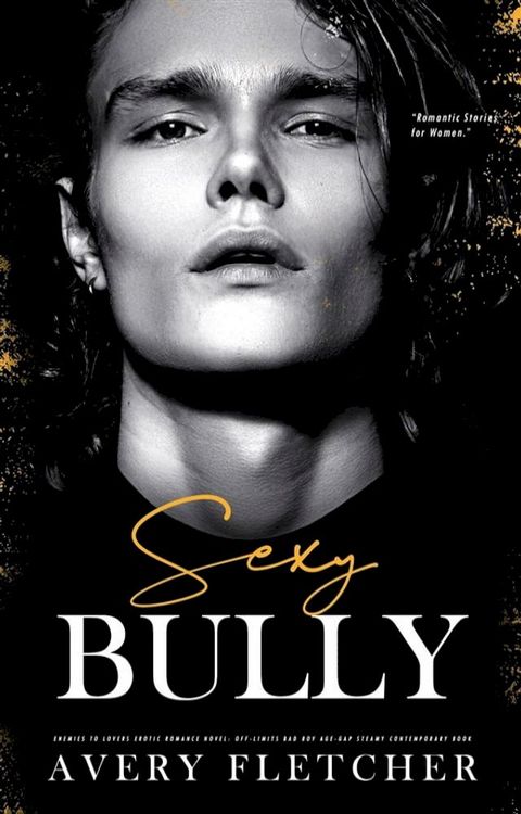 Sexy Bully – Enemies to Lovers Erotic Romance Novel(Kobo/電子書)