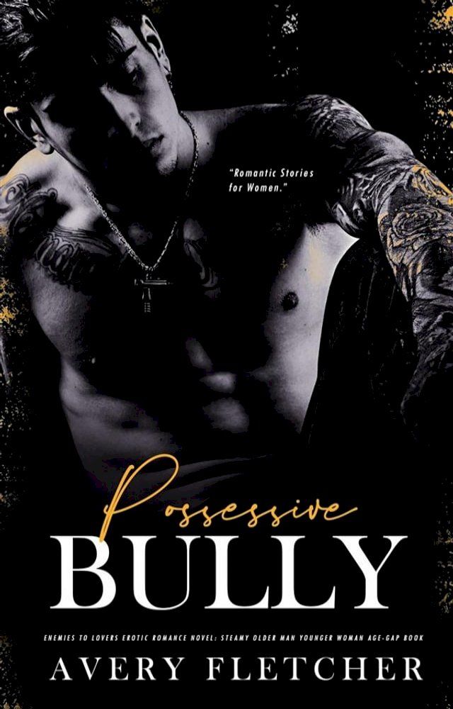  Possessive Bully – Enemies to Lovers Erotic Romance Novel(Kobo/電子書)