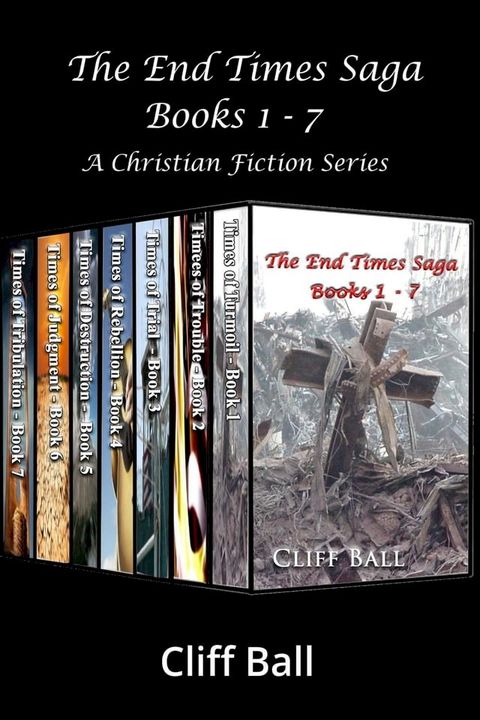 The End Times Saga Box Set: A Christian Fiction Series(Kobo/電子書)