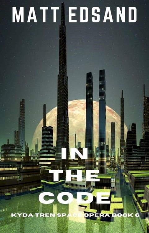 In the Code: Kyda Tren Space Opera(Kobo/電子書)