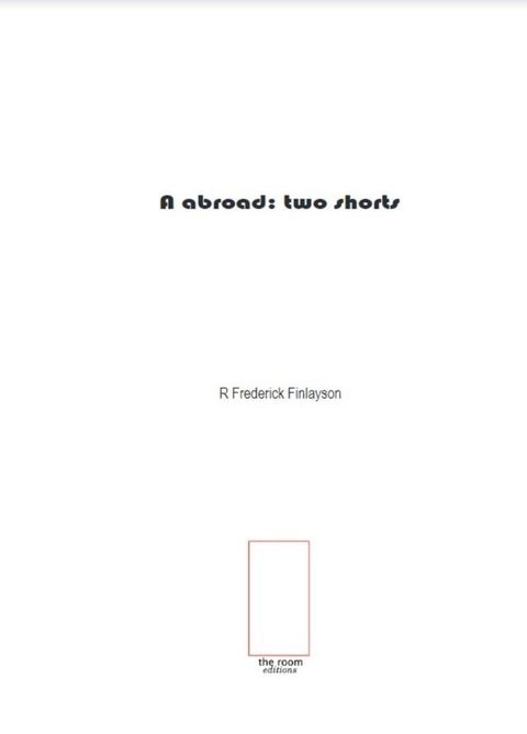 A Abroad: Two Shorts(Kobo/電子書)