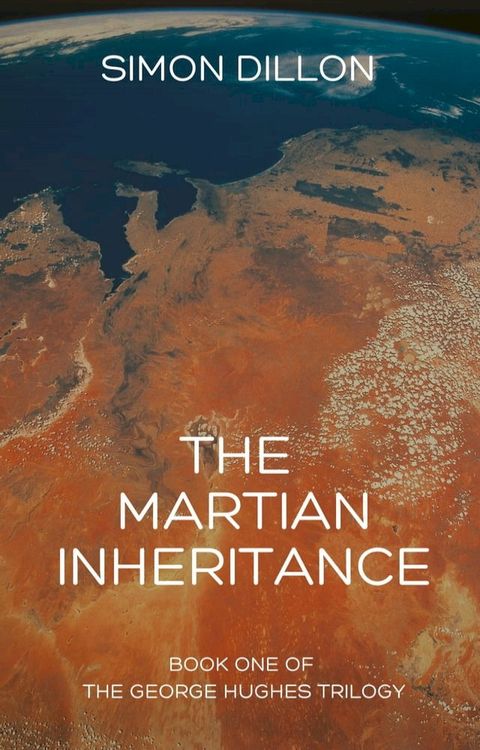 The Martian Inheritance: Book One of The George Hughes Trilogy(Kobo/電子書)