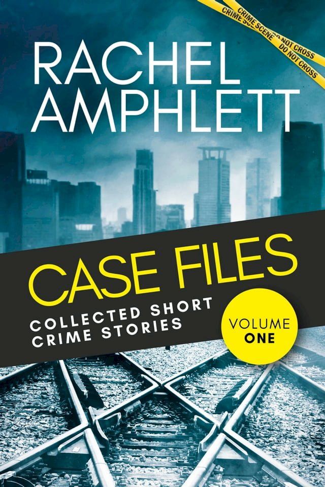  Case Files: Collected Short Crime Stories Vol. 1(Kobo/電子書)