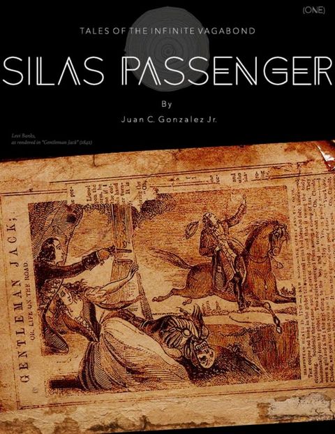 Tales of the Infinite Vagabond: Silas Passenger (Book One)(Kobo/電子書)