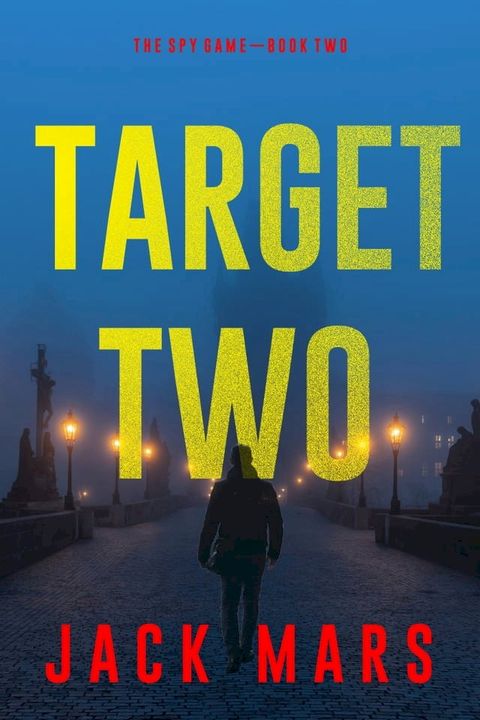 Target Two (The Spy Game—Book #2)(Kobo/電子書)