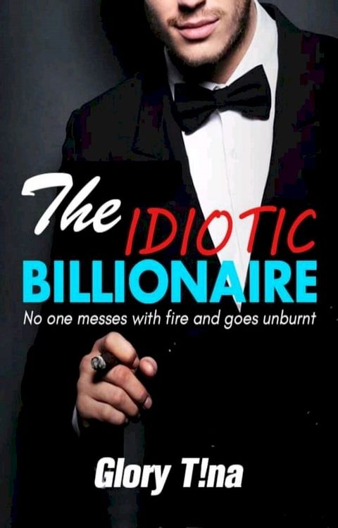 The Idiotic Billionaire(Kobo/電子書)