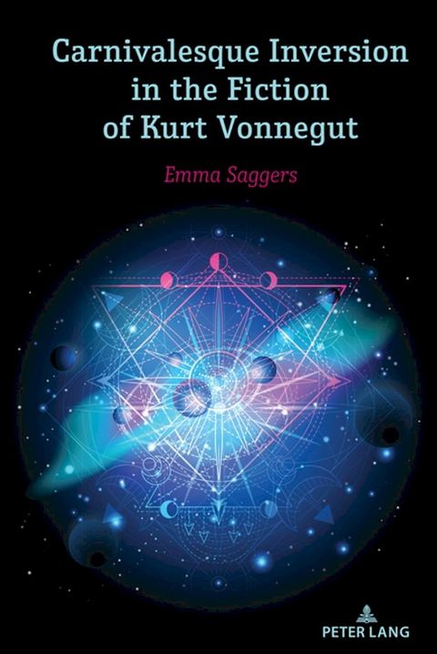 Carnivalesque Inversion in the Fiction of Kurt Vonnegut(Kobo/電子書)