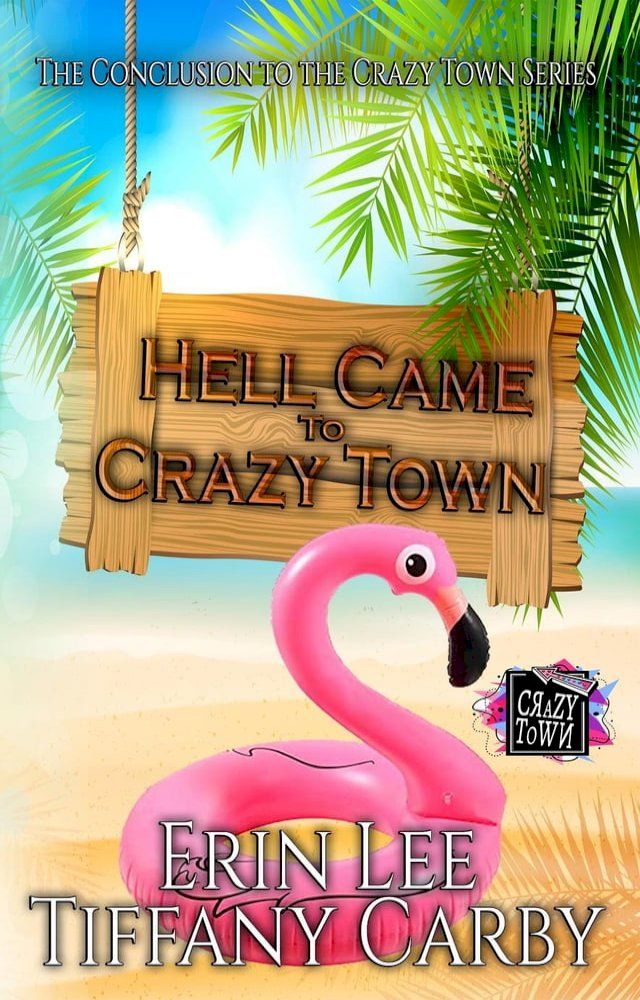  Hell Came to Crazy Town(Kobo/電子書)