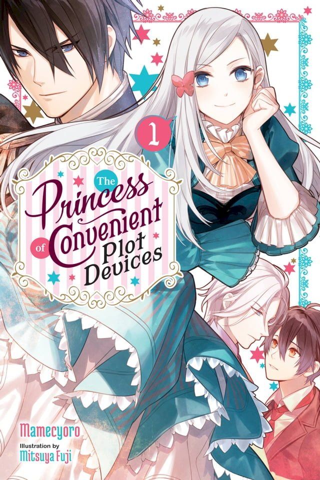  The Princess of Convenient Plot Devices, Vol. 1 (light novel)(Kobo/電子書)