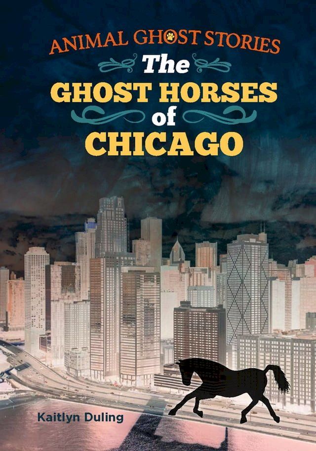  The Ghost Horses of Chicago(Kobo/電子書)