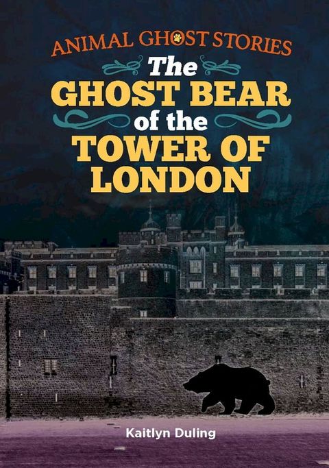 The Ghost Bear of the Tower of London(Kobo/電子書)