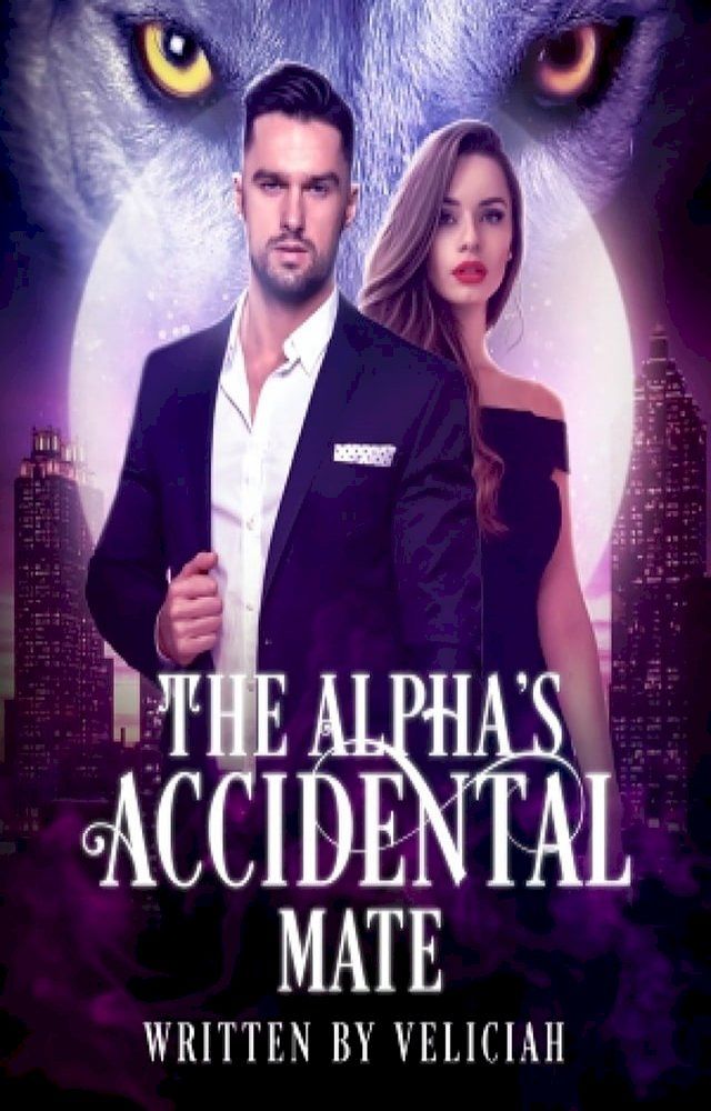  The Alpha's Accidental Mate(Kobo/電子書)