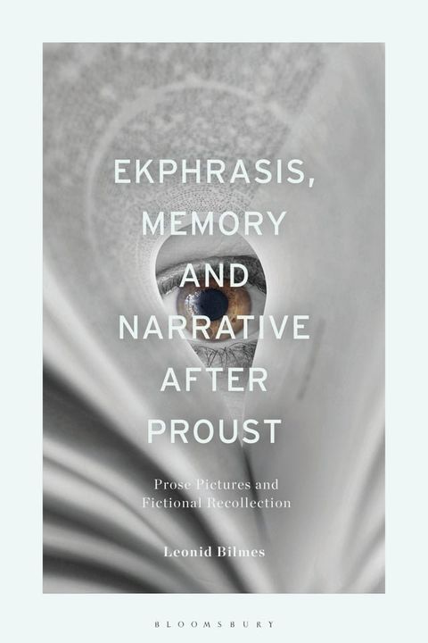 Ekphrasis, Memory and Narrative after Proust(Kobo/電子書)