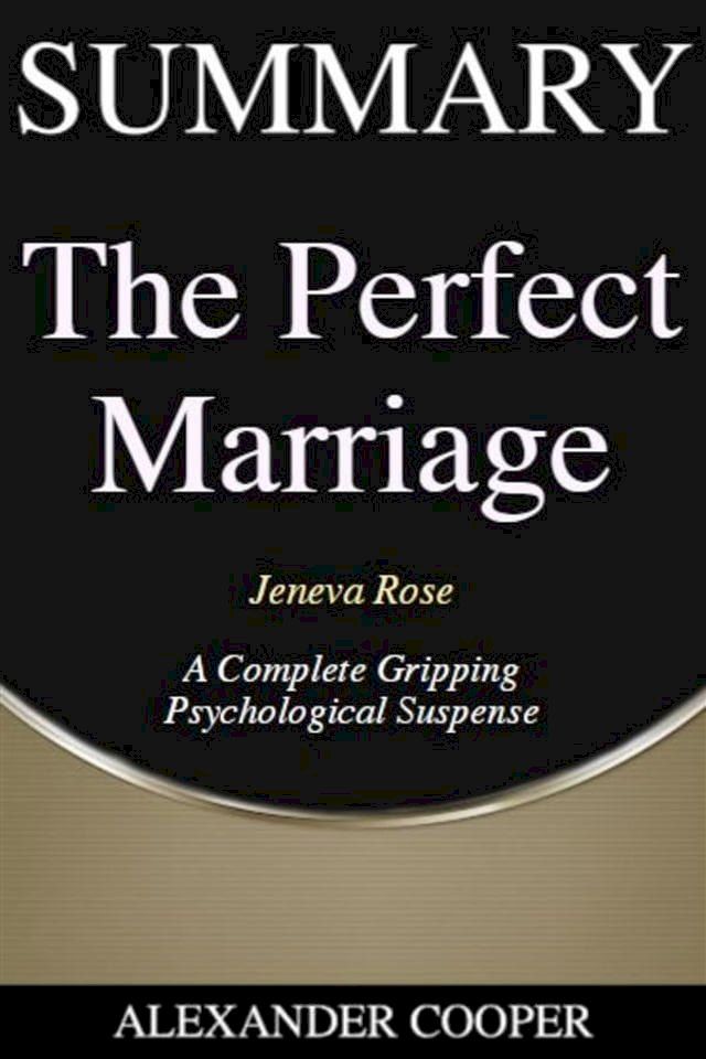  Summary of The Perfect Marriage(Kobo/電子書)