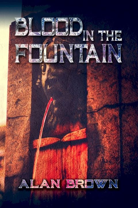 Blood in the Fountain(Kobo/電子書)