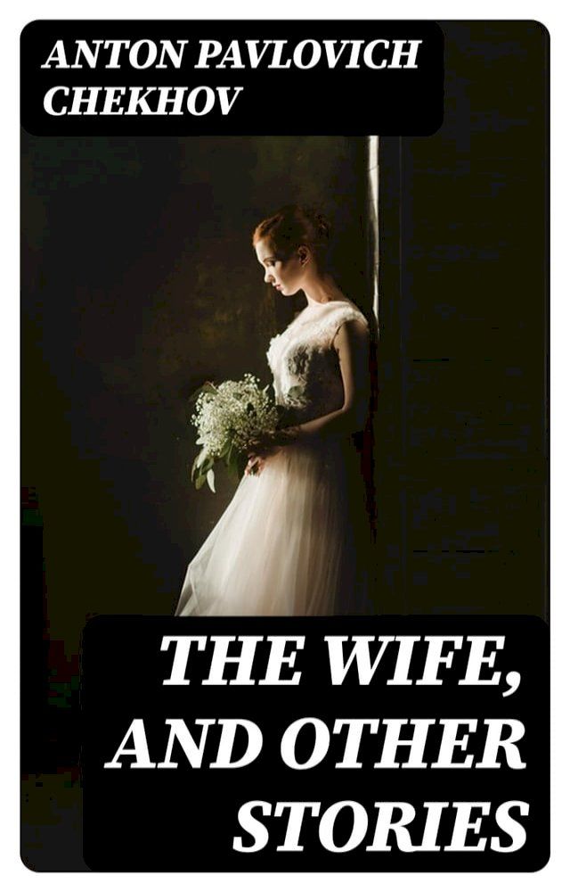  The Wife, and Other Stories(Kobo/電子書)