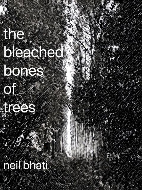 The Bleached Bones of Trees(Kobo/電子書)