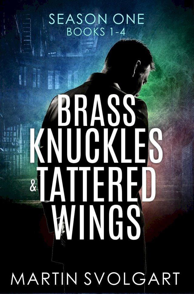  Brass Knuckles & Tattered Wings(Kobo/電子書)