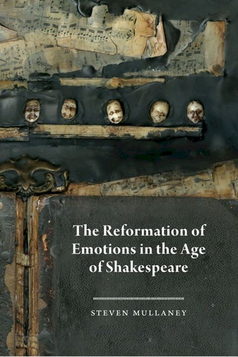 The Reformation of Emotions in the Age of Shakespeare(Kobo/電子書)