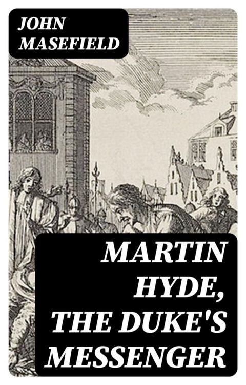 Martin Hyde, the Duke's Messenger(Kobo/電子書)